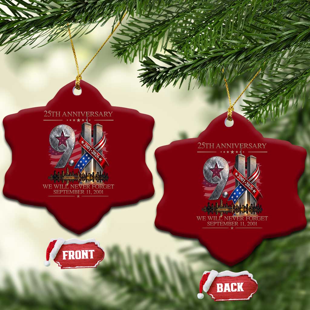 We Will Never Forget 9 11 Memorial 25th Anniversary Ceramic Ornament Patriotic American Flag Ribbon
