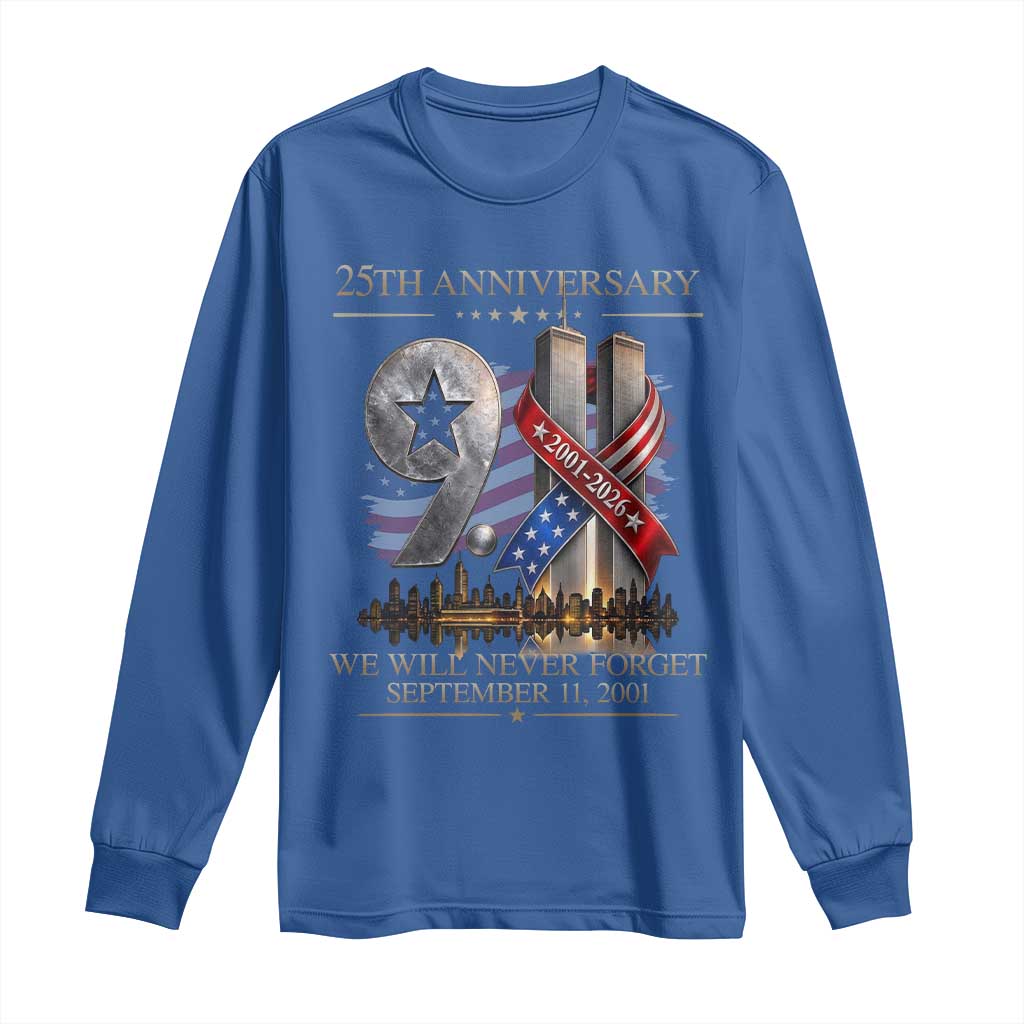We Will Never Forget 9 11 Memorial 25th Anniversary Long Sleeve Shirt Patriotic American Flag Ribbon
