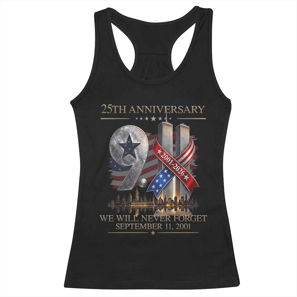 We Will Never Forget 9 11 Memorial 25th Anniversary Racerback Tank Top Patriotic American Flag Ribbon