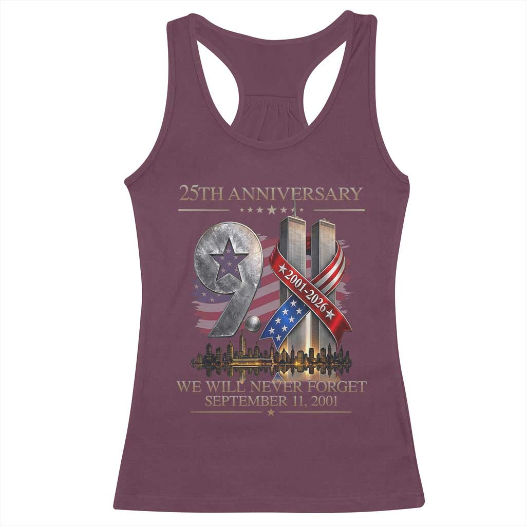 We Will Never Forget 9 11 Memorial 25th Anniversary Racerback Tank Top Patriotic American Flag Ribbon