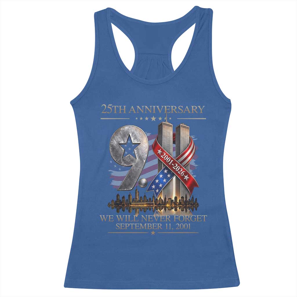 We Will Never Forget 9 11 Memorial 25th Anniversary Racerback Tank Top Patriotic American Flag Ribbon