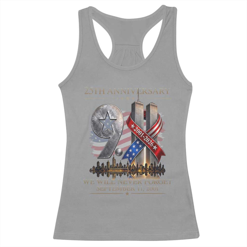We Will Never Forget 9 11 Memorial 25th Anniversary Racerback Tank Top Patriotic American Flag Ribbon