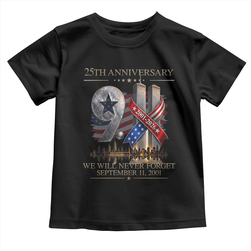 We Will Never Forget 9 11 Memorial 25th Anniversary Toddler T Shirt Patriotic American Flag Ribbon