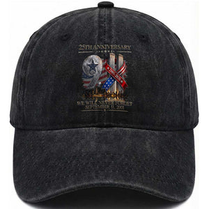 We Will Never Forget 9 11 Memorial 25th Anniversary Washed Cotton Baseball Cap Patriotic American Flag Ribbon