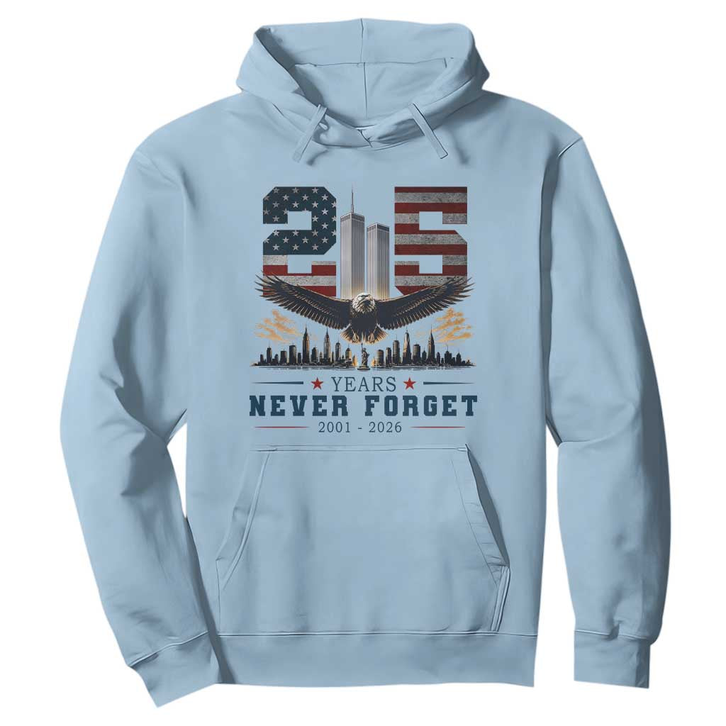Patriotic Soaring Bald Eagle 9 11 Memorial 25th Anniversary Hoodie 25 Years 2021 2026 Never Forget