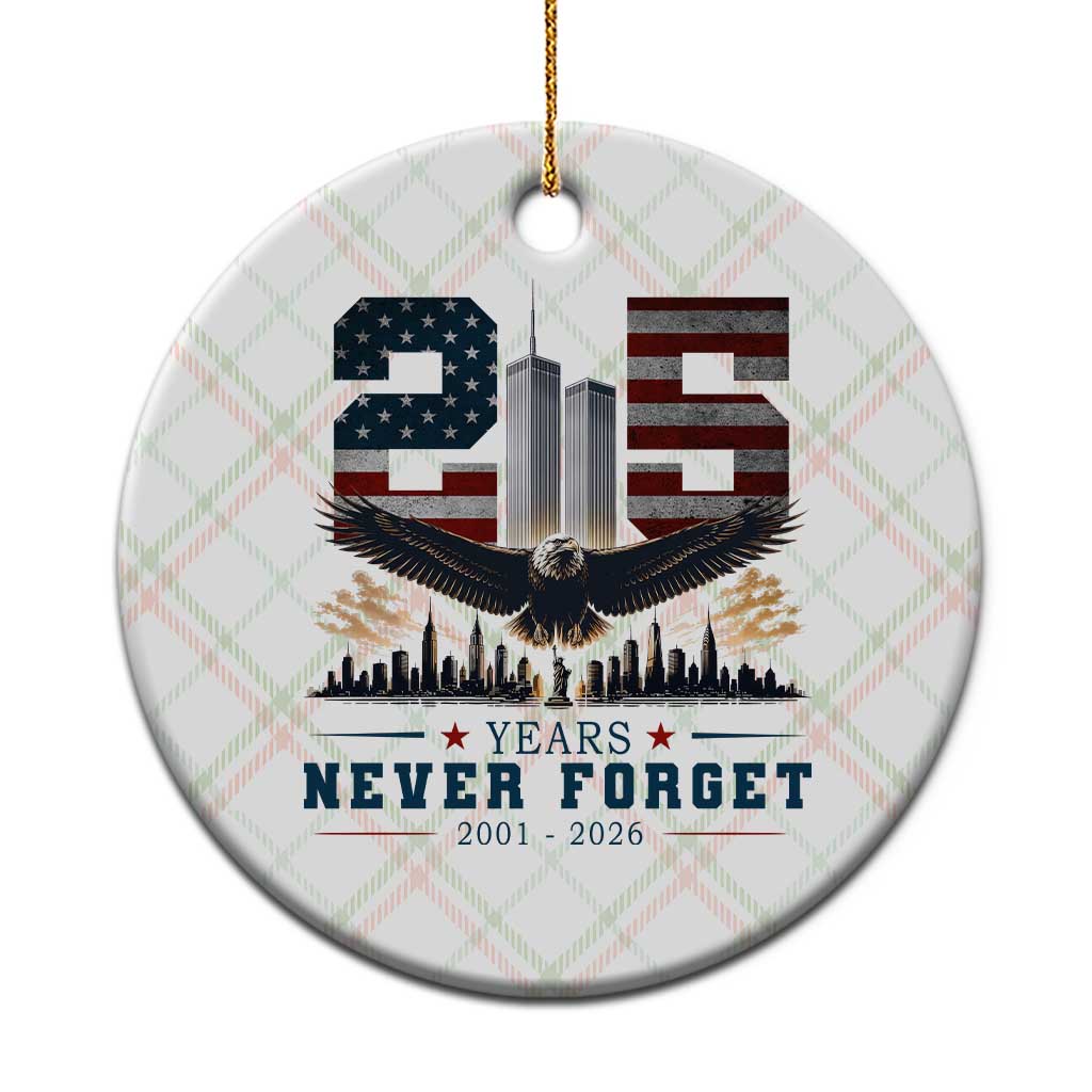 Patriotic Soaring Bald Eagle 9 11 Memorial 25th Anniversary Ceramic Ornament 25 Years 2021 2026 Never Forget