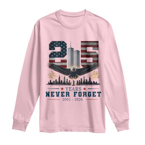 Patriotic Soaring Bald Eagle 9 11 Memorial 25th Anniversary Long Sleeve Shirt 25 Years 2021 2026 Never Forget