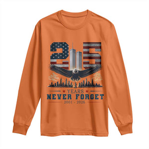 Patriotic Soaring Bald Eagle 9 11 Memorial 25th Anniversary Long Sleeve Shirt 25 Years 2021 2026 Never Forget