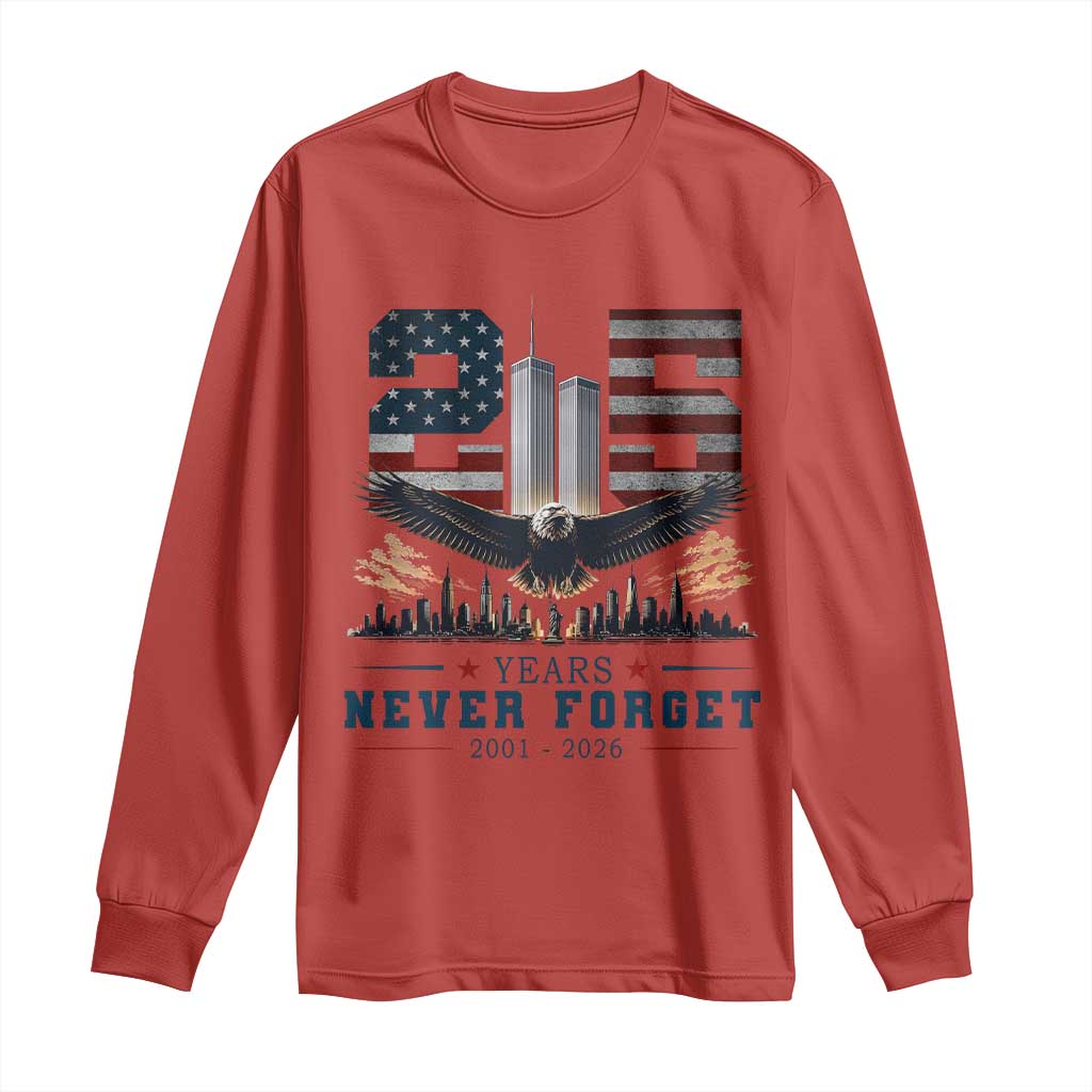 Patriotic Soaring Bald Eagle 9 11 Memorial 25th Anniversary Long Sleeve Shirt 25 Years 2021 2026 Never Forget