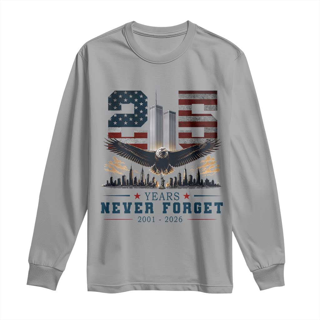 Patriotic Soaring Bald Eagle 9 11 Memorial 25th Anniversary Long Sleeve Shirt 25 Years 2021 2026 Never Forget