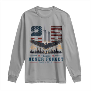 Patriotic Soaring Bald Eagle 9 11 Memorial 25th Anniversary Long Sleeve Shirt 25 Years 2021 2026 Never Forget