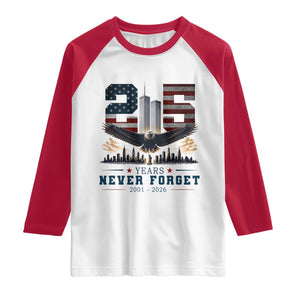 Patriotic Soaring Bald Eagle 9 11 Memorial 25th Anniversary Raglan Shirt 25 Years 2021 2026 Never Forget