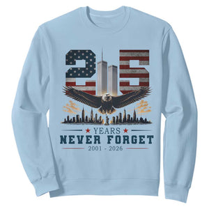 Patriotic Soaring Bald Eagle 9 11 Memorial 25th Anniversary Sweatshirt 25 Years 2021 2026 Never Forget