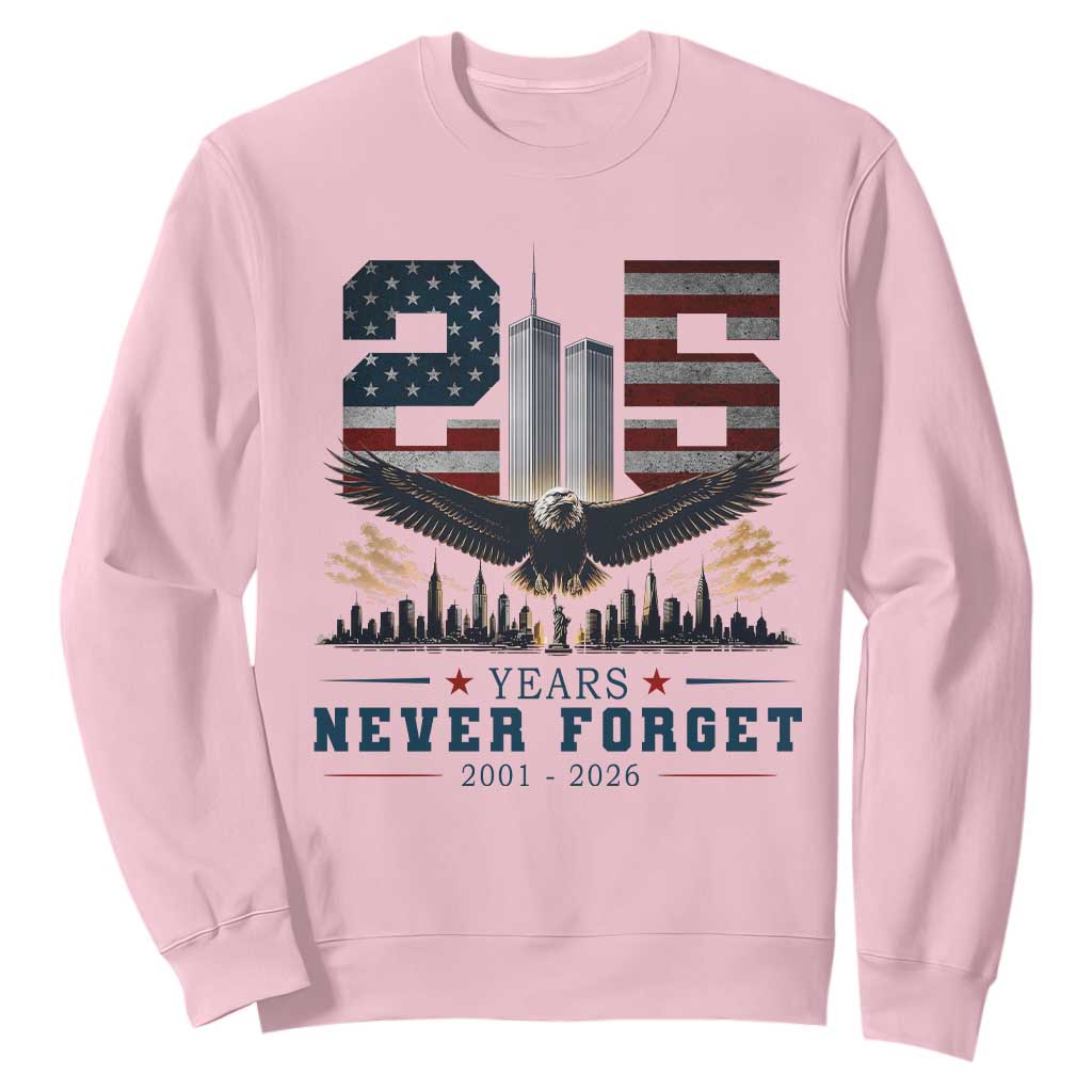Patriotic Soaring Bald Eagle 9 11 Memorial 25th Anniversary Sweatshirt 25 Years 2021 2026 Never Forget