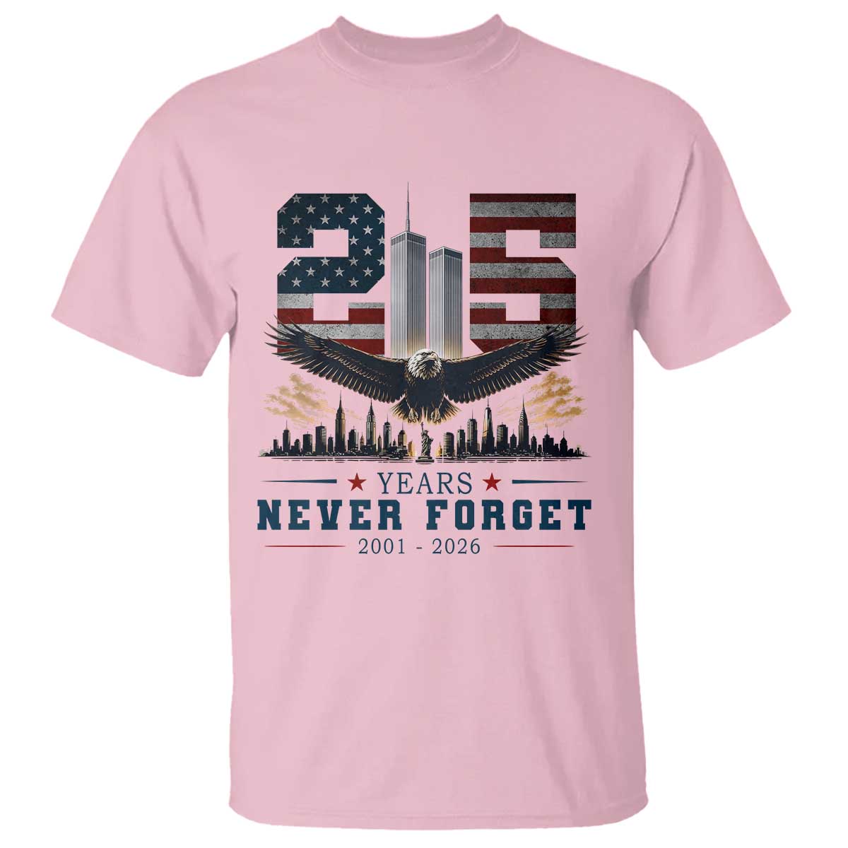 Patriotic Soaring Bald Eagle 9 11 Memorial 25th Anniversary T Shirt 25 Years 2021 2026 Never Forget