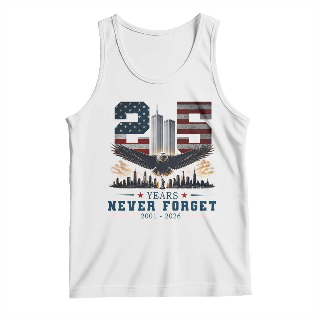 Patriotic Soaring Bald Eagle 9 11 Memorial 25th Anniversary Tank Top 25 Years 2021 2026 Never Forget