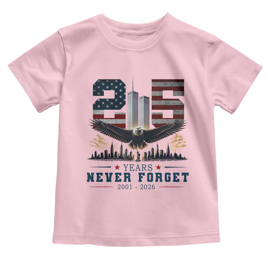 Patriotic Soaring Bald Eagle 9 11 Memorial 25th Anniversary Toddler T Shirt 25 Years 2021 2026 Never Forget