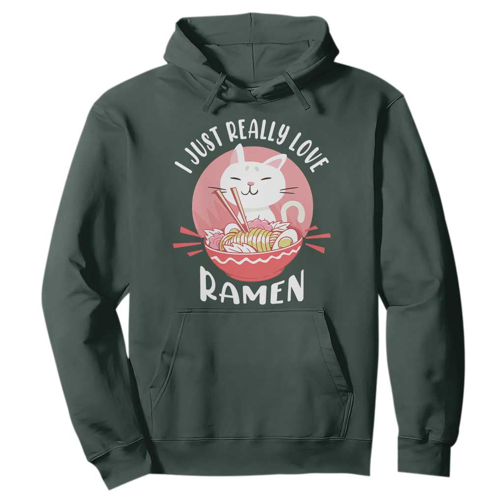 Funny Kawaii Cat Ramen Japanese Hoodie I Just Really Love Ramen Otaku Manga Cute Graphic TS02 Dark Forest Green Print Your Wear