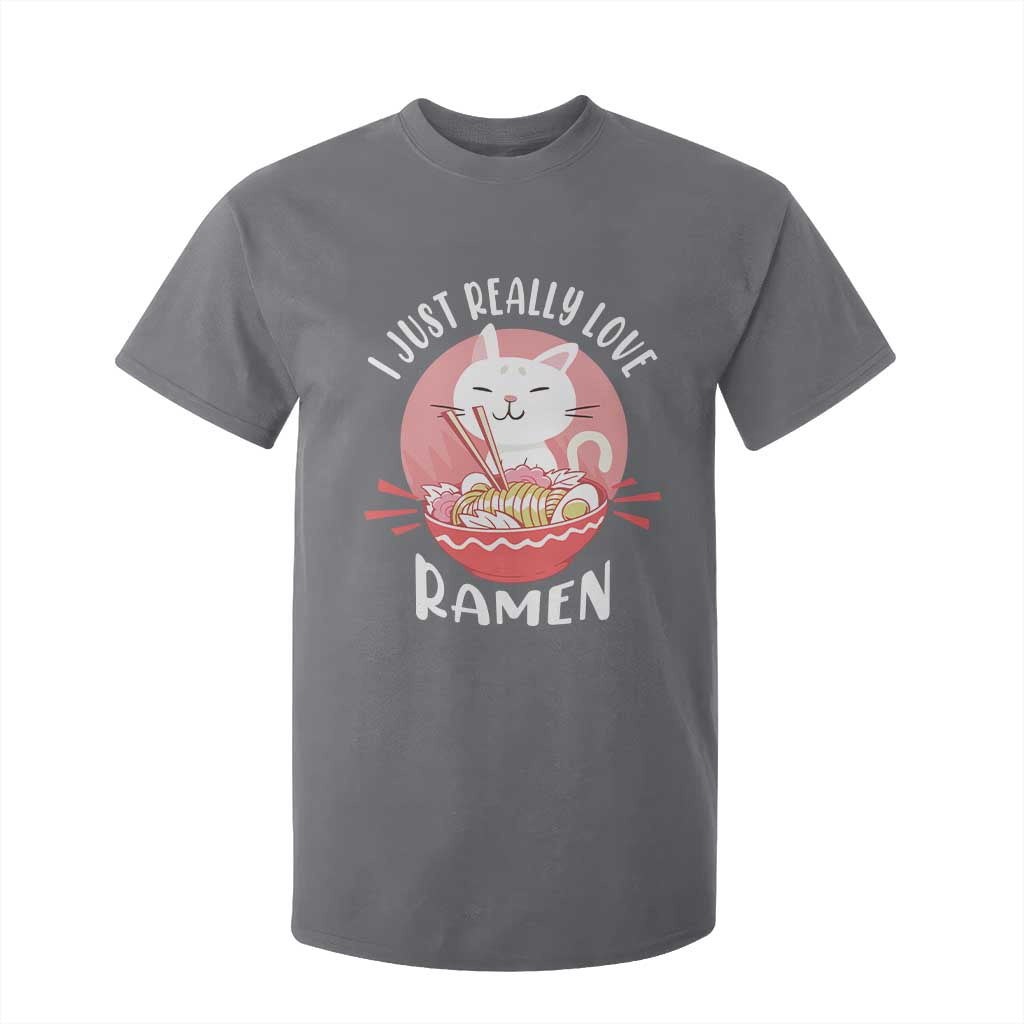 Funny Kawaii Cat Ramen Japanese T Shirt For Kid I Just Really Love Ramen Otaku Manga Cute Graphic TS02 Charcoal Print Your Wear