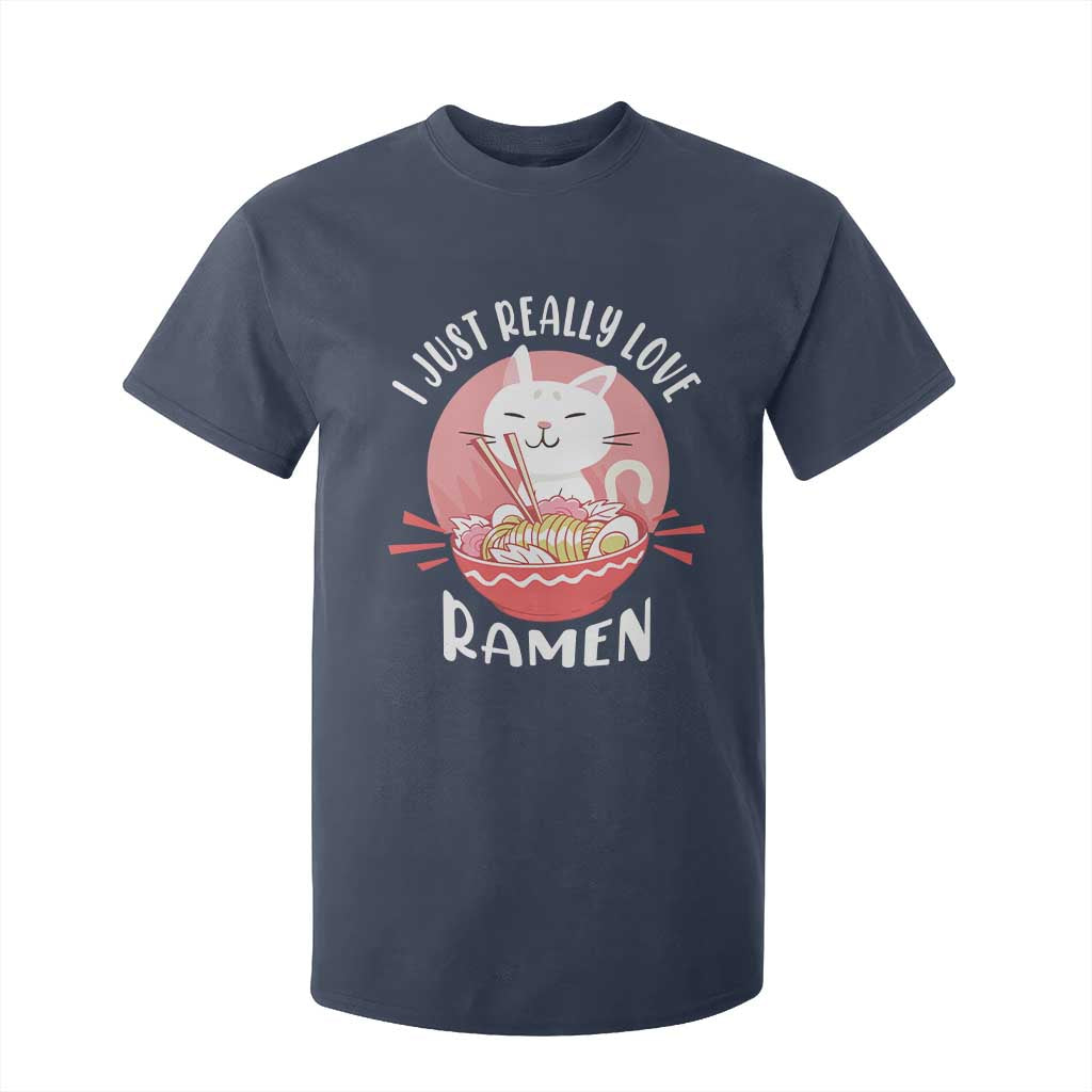 Funny Kawaii Cat Ramen Japanese T Shirt For Kid I Just Really Love Ramen Otaku Manga Cute Graphic TS02 Navy Print Your Wear