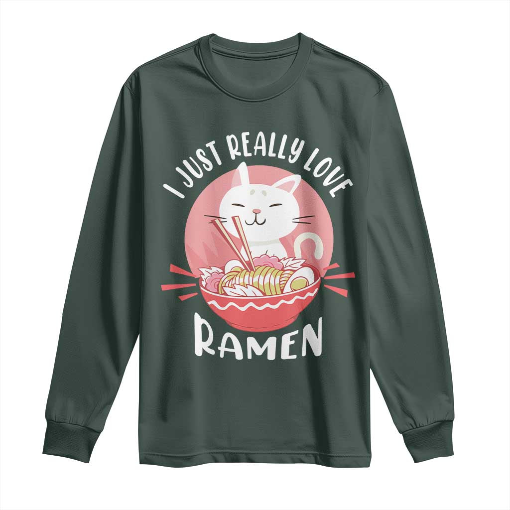 Funny Kawaii Cat Ramen Japanese Long Sleeve Shirt I Just Really Love Ramen Otaku Manga Cute Graphic TS02 Dark Forest Green Print Your Wear