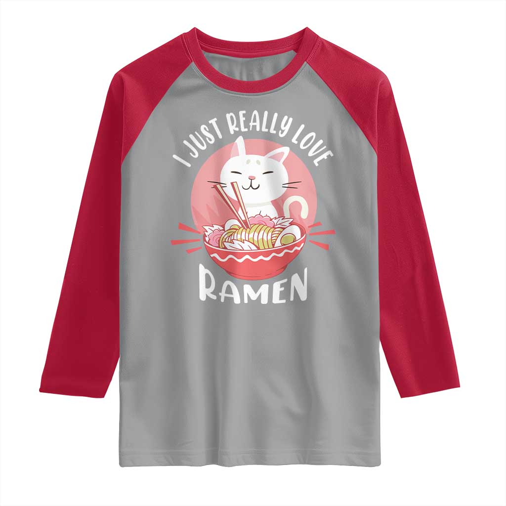 Funny Kawaii Cat Ramen Japanese Raglan Shirt I Just Really Love Ramen Otaku Manga Cute Graphic TS02 Sport Gray Red Print Your Wear