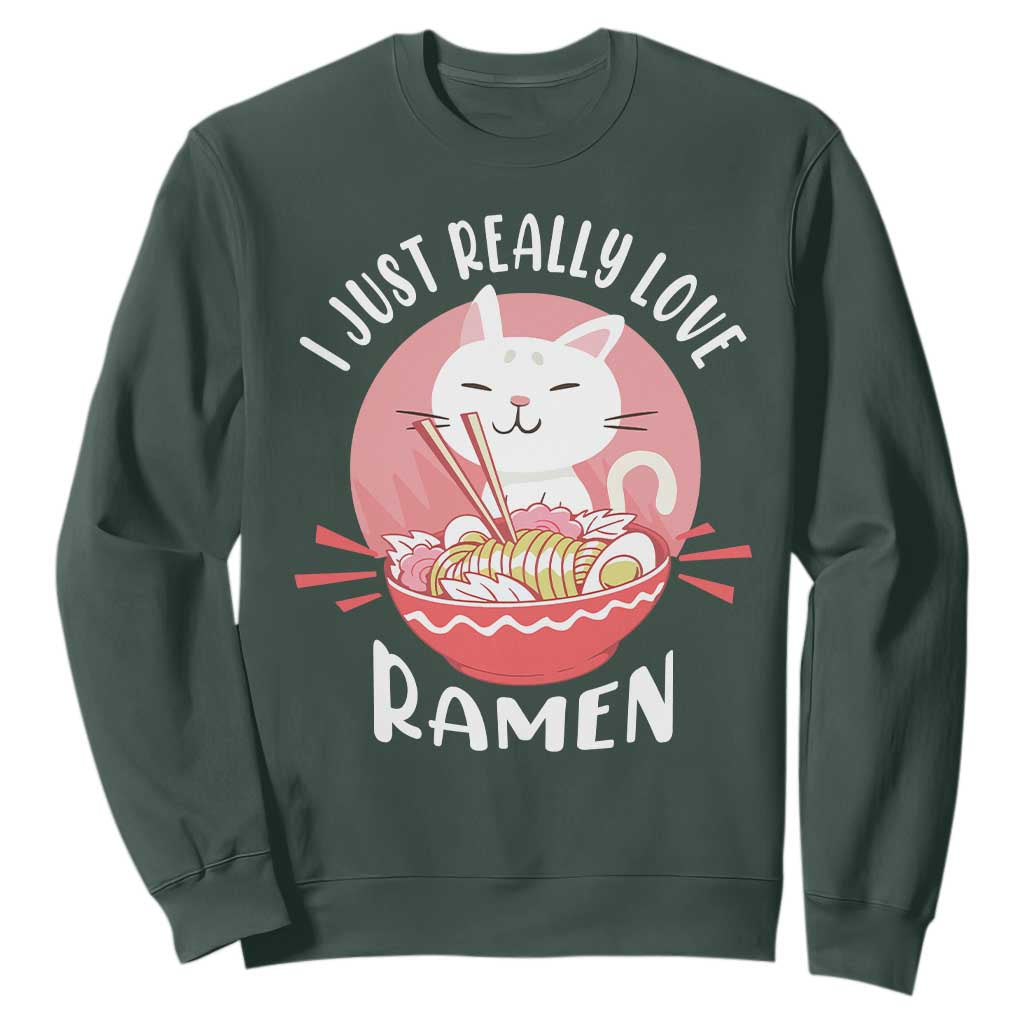Funny Kawaii Cat Ramen Japanese Sweatshirt I Just Really Love Ramen Otaku Manga Cute Graphic TS02 Dark Forest Green Print Your Wear