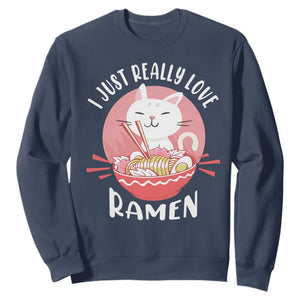 Funny Kawaii Cat Ramen Japanese Sweatshirt I Just Really Love Ramen Otaku Manga Cute Graphic TS02 Navy Print Your Wear
