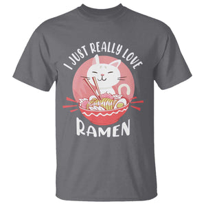 Funny Kawaii Cat Ramen Japanese T Shirt I Just Really Love Ramen Otaku Manga Cute Graphic TS02 Charcoal Print Your Wear