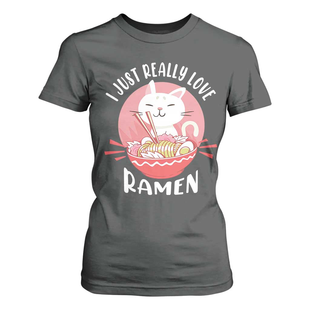 Funny Kawaii Cat Ramen Japanese T Shirt For Women I Just Really Love Ramen Otaku Manga Cute Graphic TS02 Dark Heather Print Your Wear