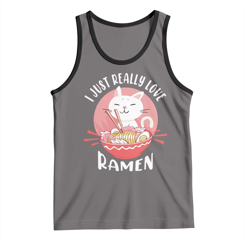 Funny Kawaii Cat Ramen Japanese Tank Top I Just Really Love Ramen Otaku Manga Cute Graphic TS02 Deep Heather Black Print Your Wear