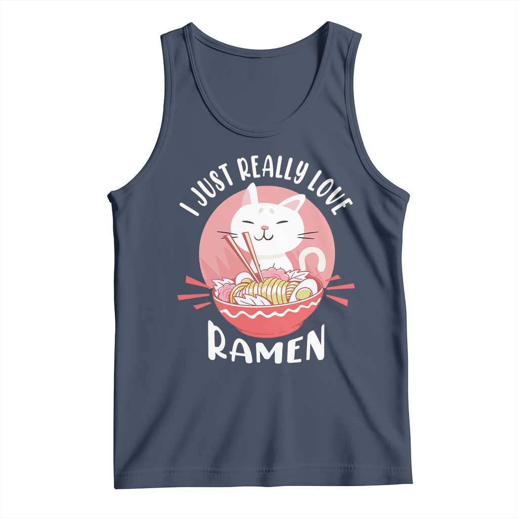 Funny Kawaii Cat Ramen Japanese Tank Top I Just Really Love Ramen Otaku Manga Cute Graphic TS02 Navy Print Your Wear