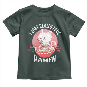 Funny Kawaii Cat Ramen Japanese Toddler T Shirt I Just Really Love Ramen Otaku Manga Cute Graphic TS02 Dark Forest Green Print Your Wear
