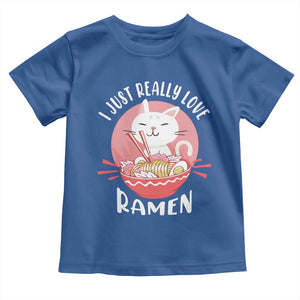 Funny Kawaii Cat Ramen Japanese Toddler T Shirt I Just Really Love Ramen Otaku Manga Cute Graphic TS02 Royal Blue Print Your Wear