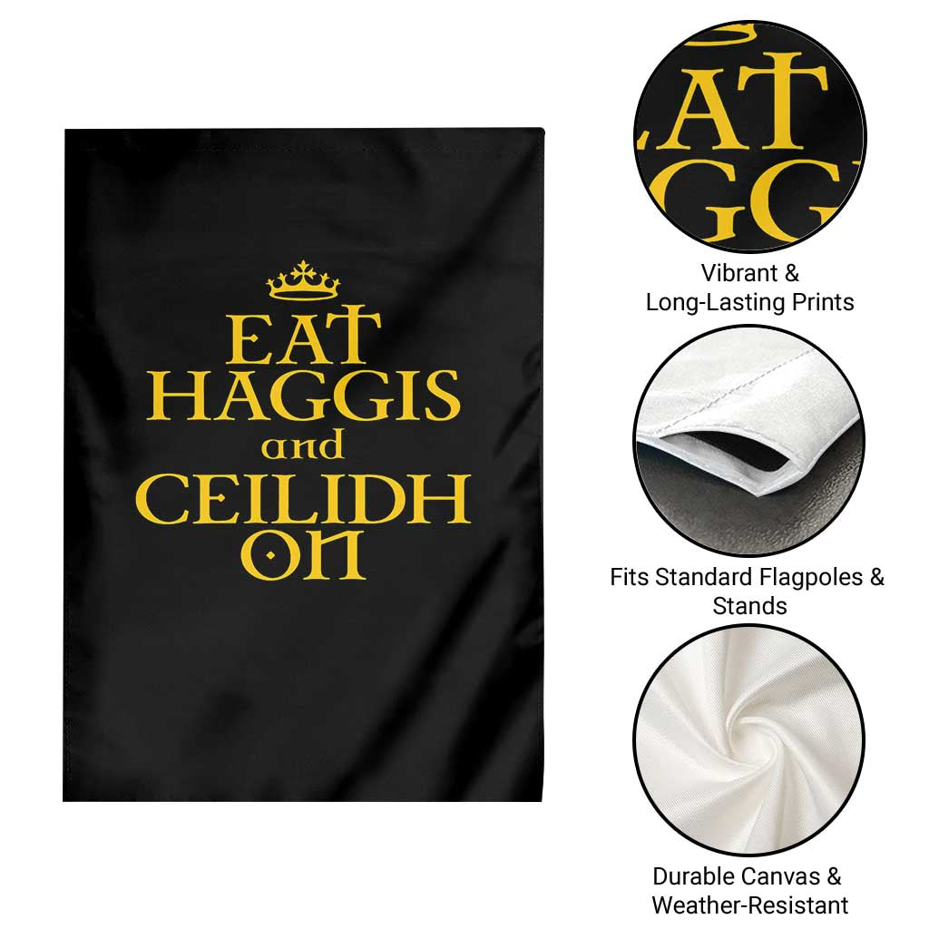 Eat Haggis and Ceilidh On Scotland Things Garden Flag Funny Scottish Culture Heritage Pride