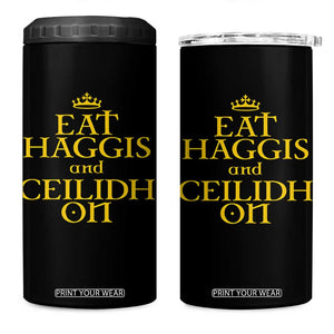 Eat Haggis and Ceilidh On Scotland Things 4 in 1 Can Cooler Tumbler Funny Scottish Culture Heritage Pride