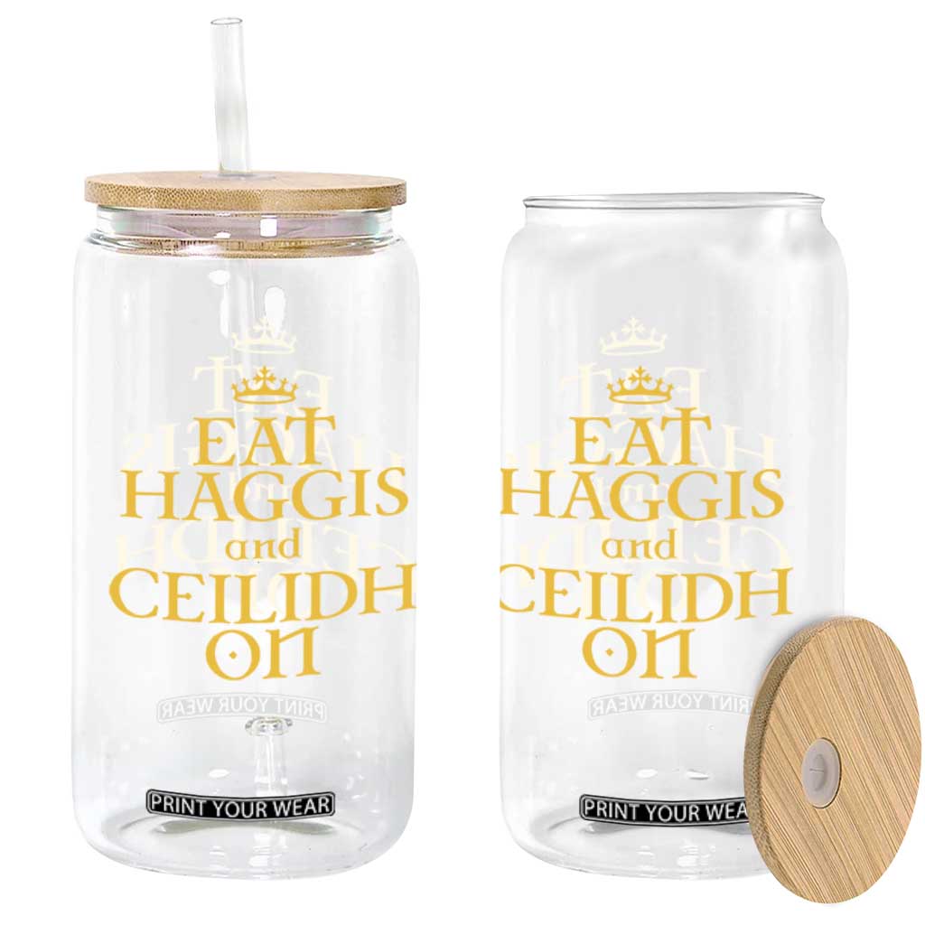 Eat Haggis and Ceilidh On Scotland Things Glass Can Funny Scottish Culture Heritage Pride