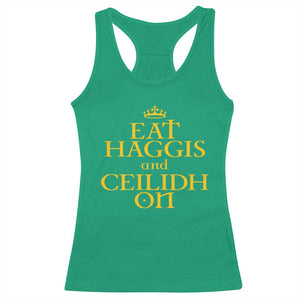 Eat Haggis and Ceilidh On Scotland Things Racerback Tank Top Funny Scottish Culture Heritage Pride