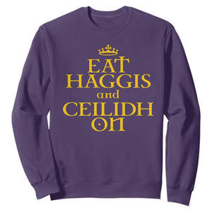 Eat Haggis and Ceilidh On Scotland Things Sweatshirt Funny Scottish Culture Heritage Pride