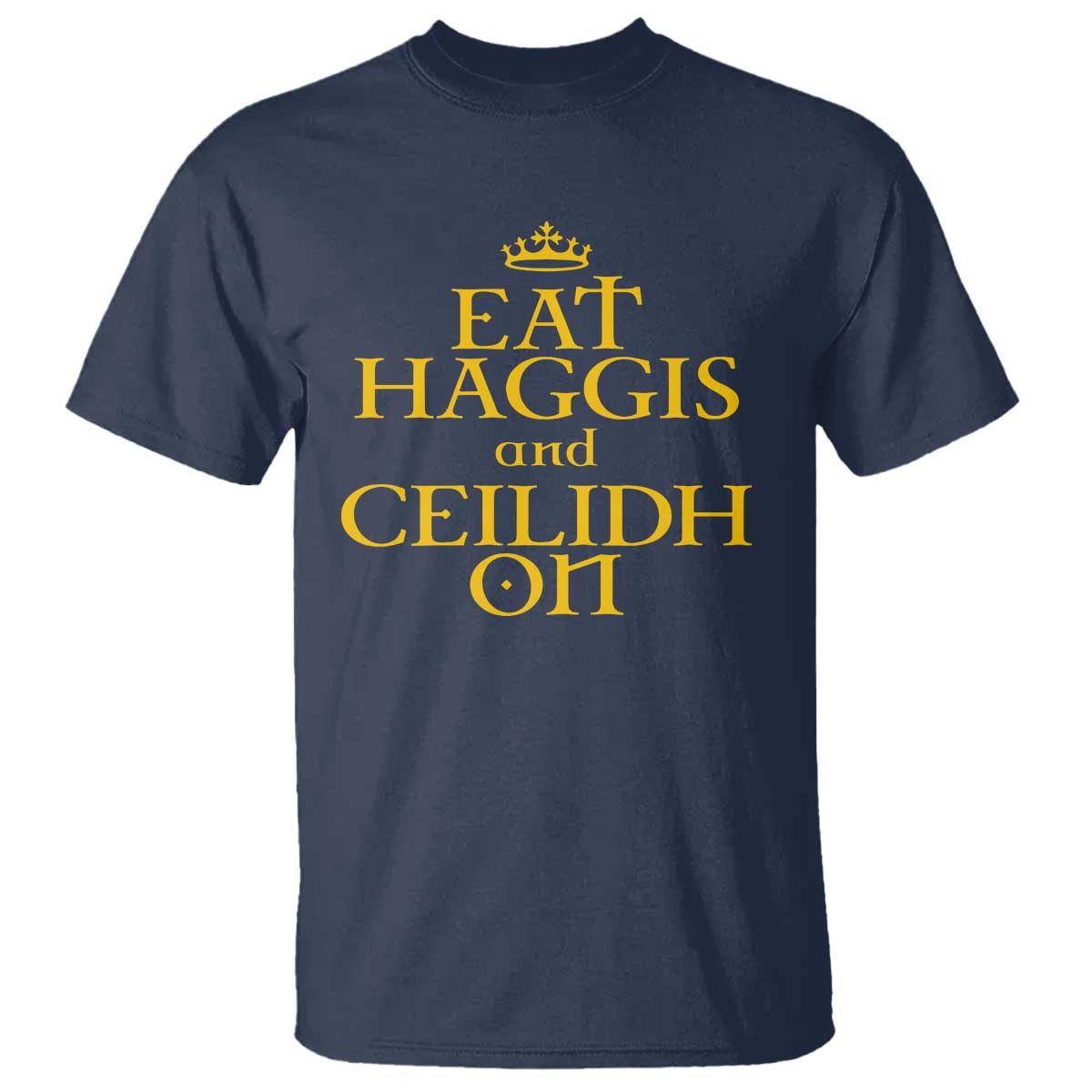 Eat Haggis and Ceilidh On Scotland Things T Shirt Funny Scottish Culture Heritage Pride