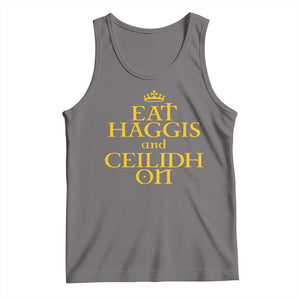 Eat Haggis and Ceilidh On Scotland Things Tank Top Funny Scottish Culture Heritage Pride
