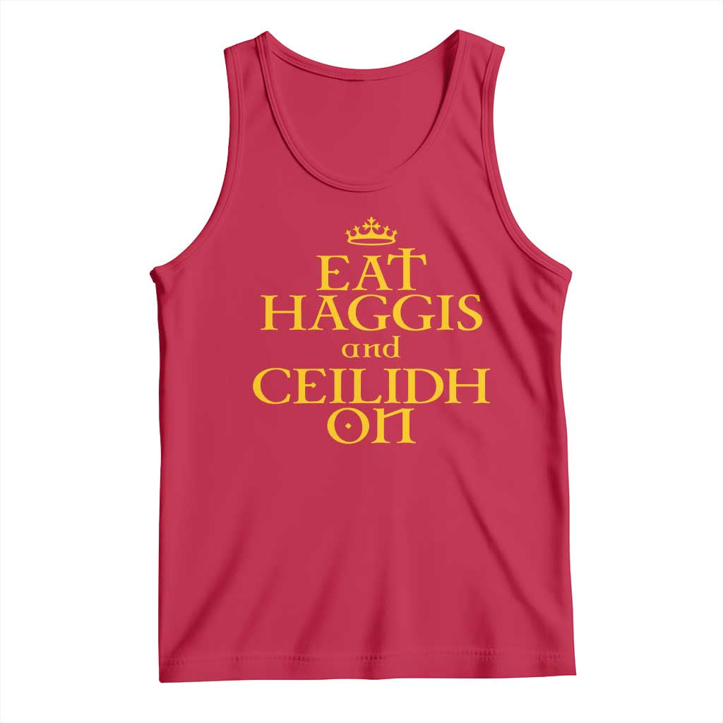 Eat Haggis and Ceilidh On Scotland Things Tank Top Funny Scottish Culture Heritage Pride