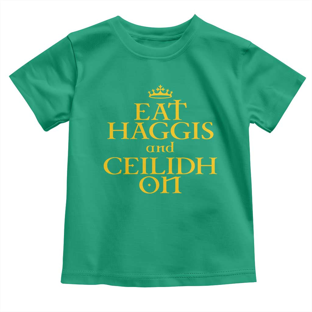 Eat Haggis and Ceilidh On Scotland Things Toddler T Shirt Funny Scottish Culture Heritage Pride