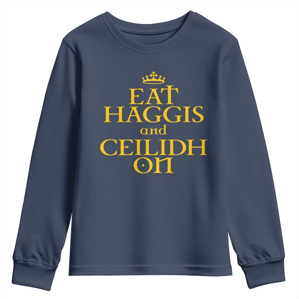 Eat Haggis and Ceilidh On Scotland Things Youth Sweatshirt Funny Scottish Culture Heritage Pride TS02 Navy Print Your Wear
