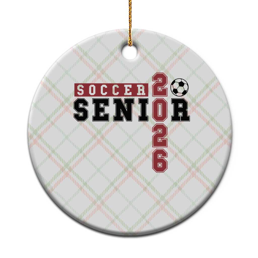 Soccer Senior Class of 2026 Typography Graphic Ceramic Ornament High School Varsity Athlete Graduation Gift