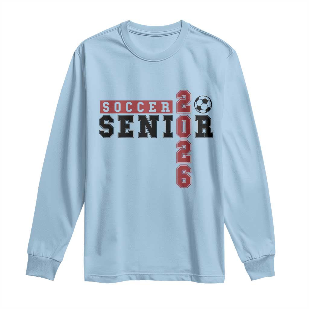 Soccer Senior Class of 2026 Typography Graphic Long Sleeve Shirt High School Varsity Athlete Graduation Gift