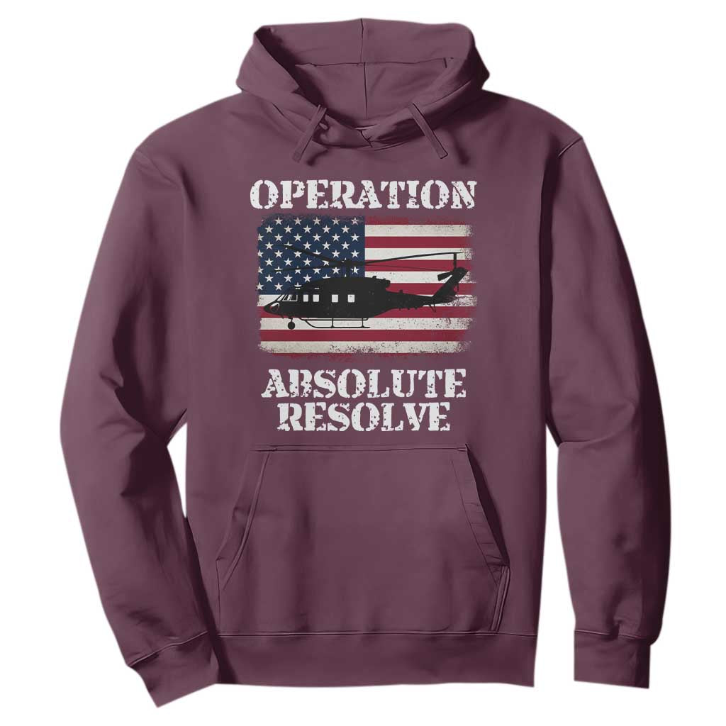 Operation Absolute Resolve Hoodie US Military Extraction Mission American Flag TS02 Maroon Print Your Wear
