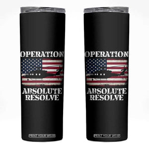 Operation Absolute Resolve Skinny Tumbler US Military Extraction Mission American Flag TS02 Black Print Your Wear