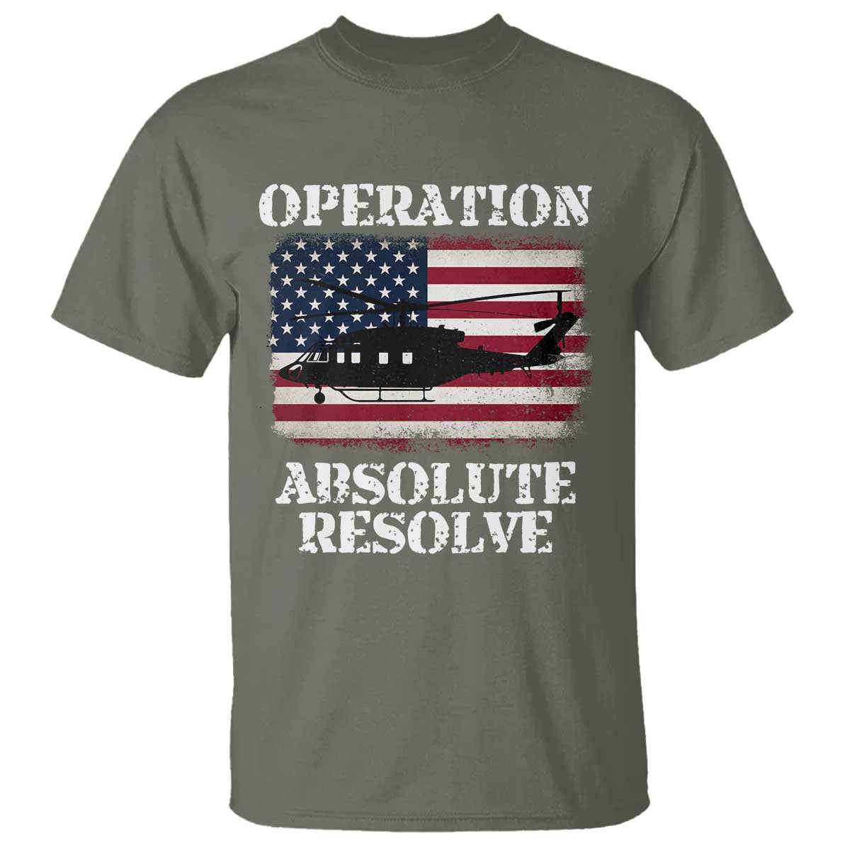 Operation Absolute Resolve T Shirt US Military Extraction Mission American Flag TS02 Military Green Print Your Wear