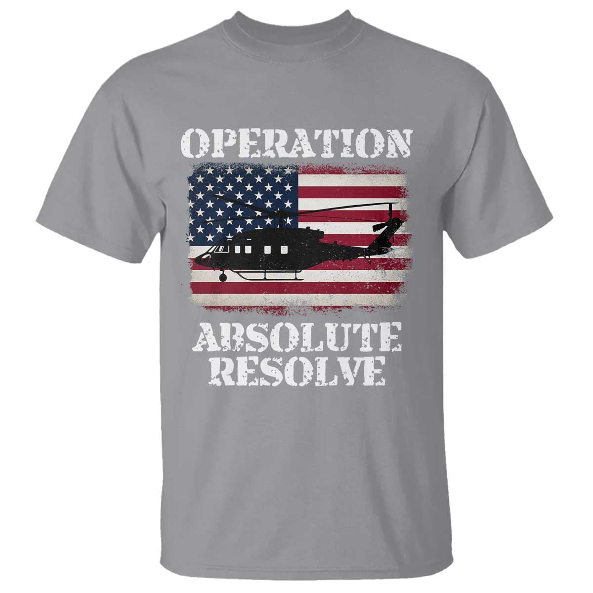 Operation Absolute Resolve T Shirt US Military Extraction Mission American Flag TS02 Sport Gray Print Your Wear